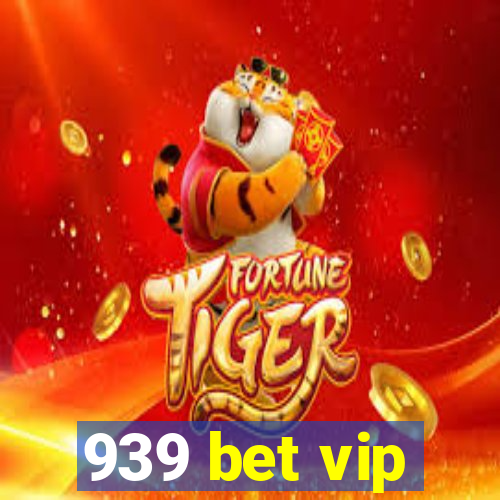 939 bet vip